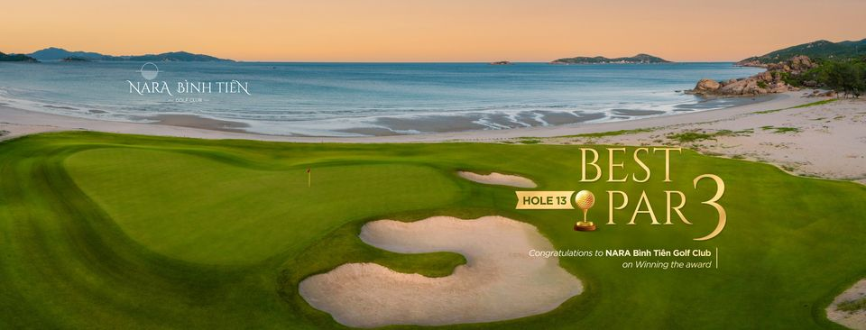 Nara Bình Tiên Golf Club chiến thắng giải thưởng sân golf có hố PAR 3 đẹp nhất Việt Nam